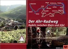 Der Ahr-Radweg: Radeln zwischen Rhein und Eifel