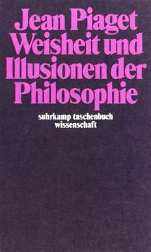 Weisheit und Illusionen der Philosophie (suhrkamp taschenbuch wissenschaft)