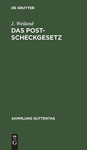 Das Postscheckgesetz: Vom 26. März 1914. Textausgabe mit Einleitung, Anmerkungen und Sachregister (Sammlung Guttentag, 113, Band 113)