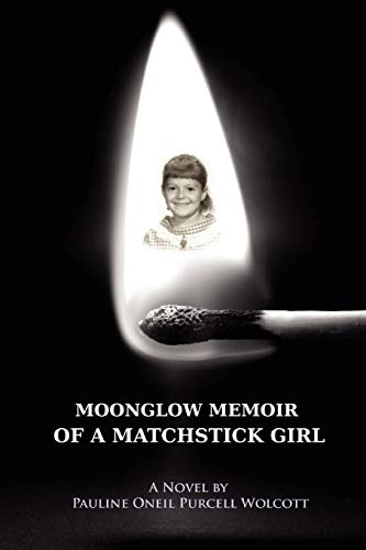Moonglow Memoir Of A Matchstick Girl