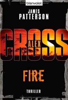 Fire - Alex Cross 14 -: Thriller