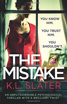 The Mistake: An unputdownable psychological thriller with a brilliant twist