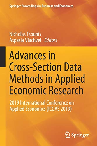 Advances in Cross-Section Data Methods in Applied Economic Research: 2019 International Conference on Applied Economics (ICOAE 2019) (Springer Proceedings in Business and Economics)