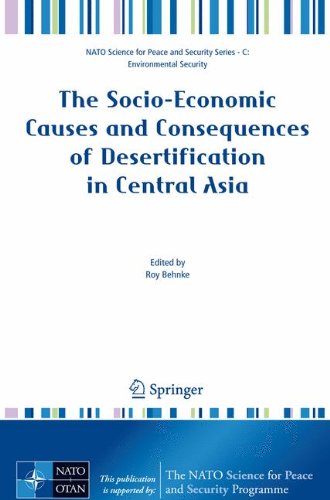 The Socio-Economic Causes and Consequences of Desertification in Central Asia (NATO Science for Peace and Security Series C: Environmental Security)