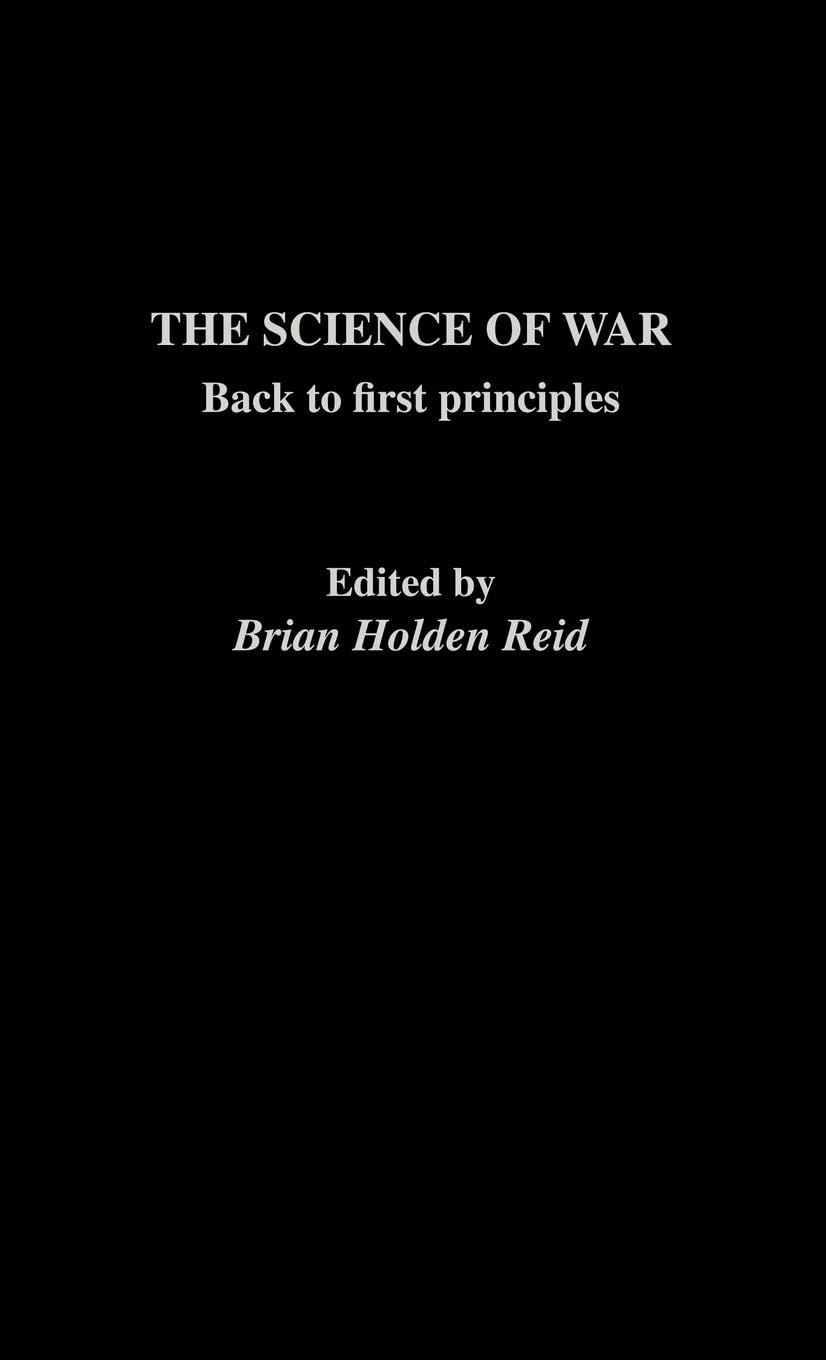 The Science of War: Back to First Principles (The Operational Level of War)
