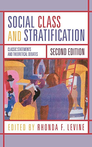 Social Class and Stratification: Classic Statements and Theoretical Debates, Second Edition