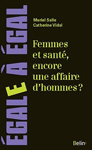 Femmes Et Santé, Encore Une Affaire D'hommes ?