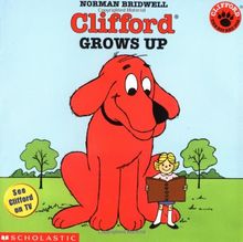 Clifford Grows Up (Clifford the Big Red Dog)