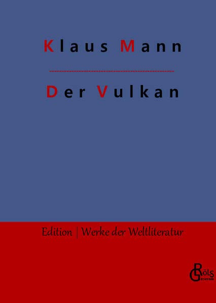 Der Vulkan: Roman unter Emigranten (Edition Werke der Weltliteratur - Hardcover)