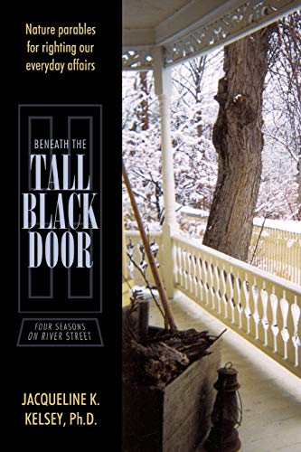 Beneath the Tall Black Door: Four Seasons on River Street