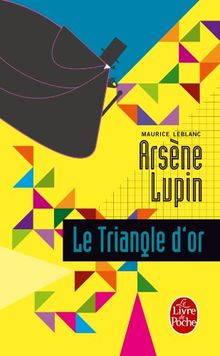 Arsène Lupin. Le triangle d'or