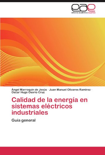 Calidad de la energía en sistemas eléctricos industriales: Guía general