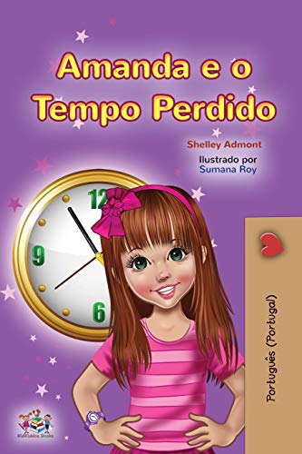 Amanda and the Lost Time (Portuguese Book for Kids- Portugal): European Portuguese (Portuguese Bedtime Collection - Portugal)