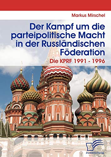 Der Kampf um die parteipolitische Macht in der Russländischen Föderation - Markus Mirschel Kartoniert (TB)