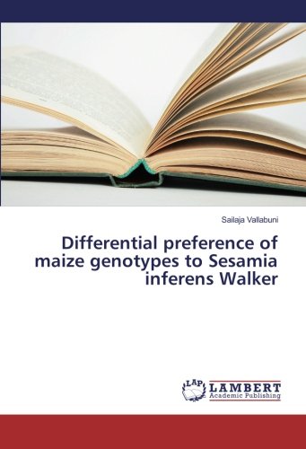 Differential preference of maize genotypes to Sesamia inferens Walker