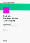 Portraits homöopathischer Arzneimittel: Zur Psychosomatik ausgewählter Konstitutionstypen (Homöopathie und Biologische Medizin)