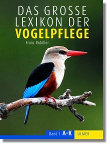 Das große Lexikon der Vogelpflege: 2 Bände.