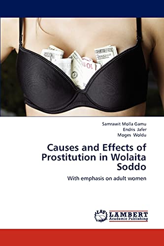 Causes and Effects of Prostitution in Wolaita Soddo: With emphasis on adult women