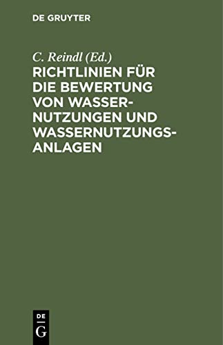 Richtlinien für die Bewertung von Wassernutzungen und Wassernutzungsanlagen: Vom Landesfinanzamt München als Hauptort für die Einheitsbewertung von Wassernutzungen für 1935/36