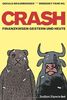 Crash: Finanzkrisen gestern und heute