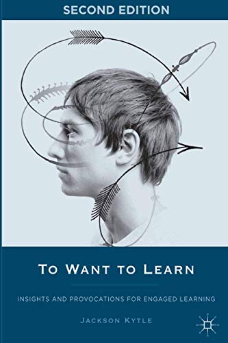 To Want to Learn: Insights and Provocations for Engaged Learning