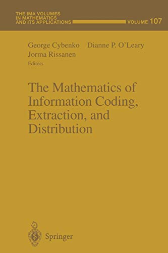 The Mathematics of Information Coding, Extraction and Distribution (The IMA Volumes in Mathematics and its Applications, 107, Band 107)