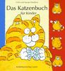 Das Katzenbuch für Kinder. ( Ab 6 J.)