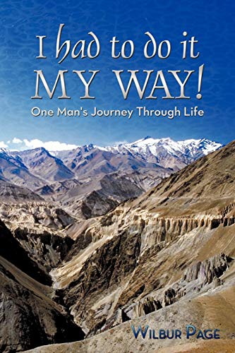 I had to do it My Way: One Man's Journey Through Life