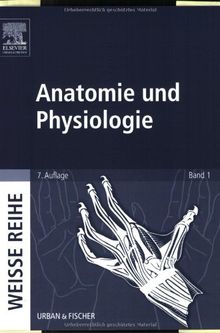Anatomie und Physiologie: WEISSE REIHE Band 1 | Buch | Zustand gut