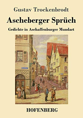 Ascheberger Sprüch: Gedichte in Aschaffenburger Mundart
