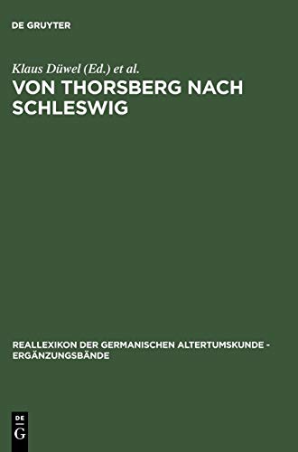 Ergänzungsbände zum Reallexikon der Germanischen Altertumskunde, Bd. 25: Von Thorsberg nach Schleswig: Sprache und Schriftlichkeit eines Grenzgebiets im Wandel eines Jahrtausends