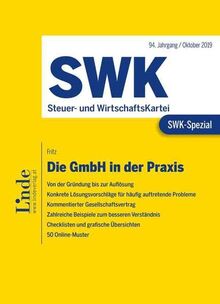 SWK-Spezial Die GmbH in der Praxis: Von der Gründung bis zur Auflösung. Lösungsvorschläge für häufig auftretende Probleme. Kommentierter ... Übersichten. 50 Online-Muster