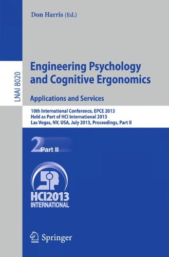 Engineering Psychology and Cognitive Ergonomics. Applications and Services: 10th International Conference, EPCE 2013, Held as Part of HCI ... Part II (Lecture Notes in Computer Science)
