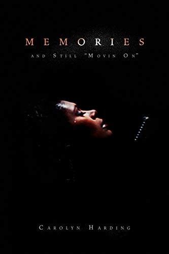 MEMORIES: and Still Movin On
