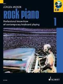 Rock-Piano 1. Inkl. CD. Grundlagen des professionellen Keyboard-Spiels in Pop und Rock