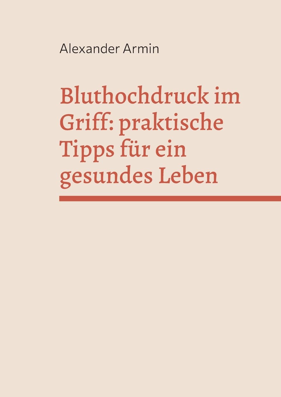 Bluthochdruck im Griff: praktische Tipps für ein gesundes Leben