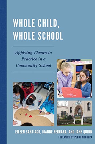Whole Child, Whole School: Applying Theory to Practice in a Community School