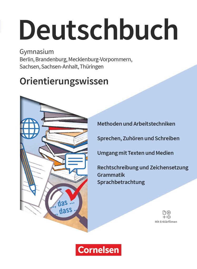 Deutschbuch Gymnasium - Berlin, Brandenburg, Mecklenburg-Vorpommern, Sachsen, Sachsen-Anhalt und Thüringen - Neue Ausgabe - 5.-10. Schuljahr: Orientierungswissen - Schulbuch - Mit Erklärfilmen