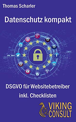 Datenschutz kompakt: DSGVO für Websitebetreiber - inkl. Checklisten