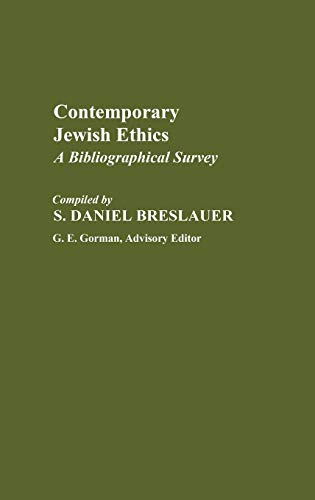 Contemporary Jewish Ethics: A Bibliographical Survey (Bibliographies & Indexes in Religious Studies)