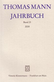 Thomas Mann Jahrbuch: Band 21: BD 21