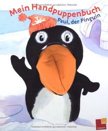 Mein Handpuppenbuch. Paul, der Pinguin