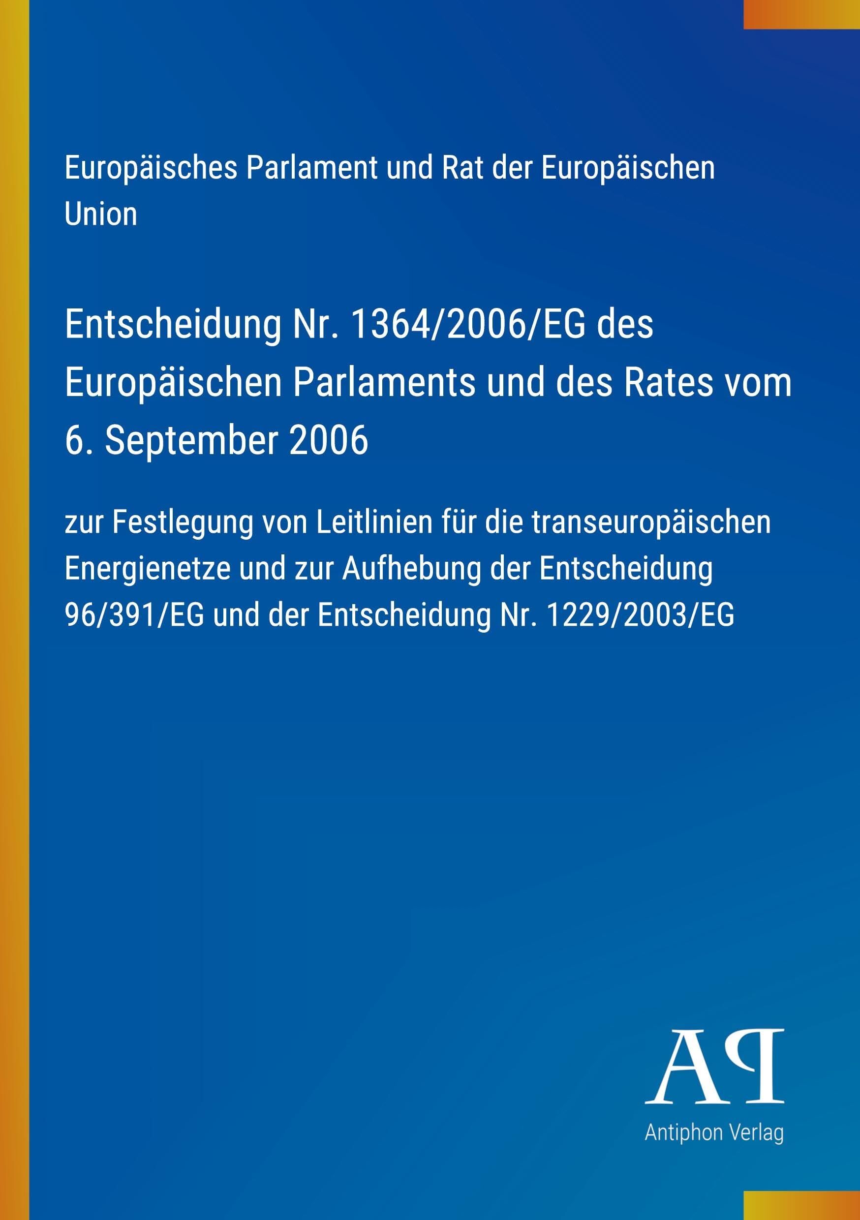 Entscheidung Nr. 1364/2006/EG des Europäischen Parlaments und des Rates vom 6. September 2006