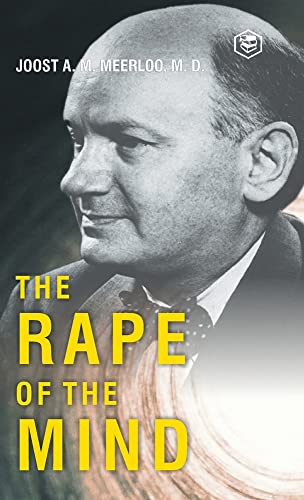 Meerloo, Joost Abraham Maurits The Rape Of The Mind