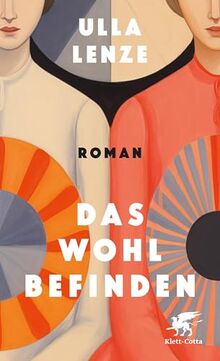 Das Wohlbefinden: Roman | Nominiert für den Deutschen Buchpreis 2024