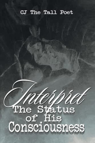 Interpret The Status of His Consciousness