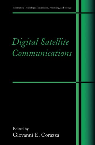 Digital Satellite Communications (Information Technology: Transmission, Processing and Storage)