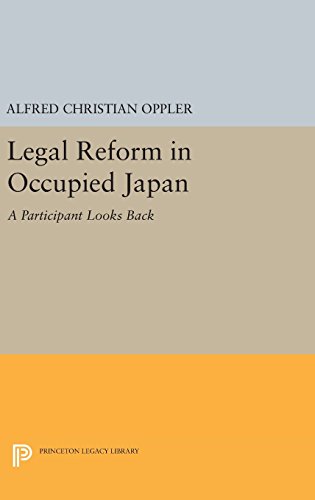 Legal Reform in Occupied Japan: A Participant Looks Back (Princeton Legacy Library)