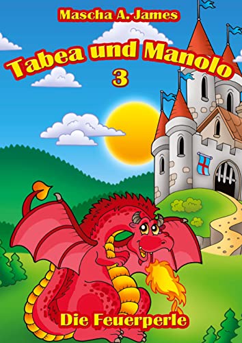 Tabea und Manolo 3: Die Feuerperle