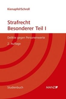 Studienbuch Strafrecht - Besonderer Teil I: Delikte gegen Personenwerte